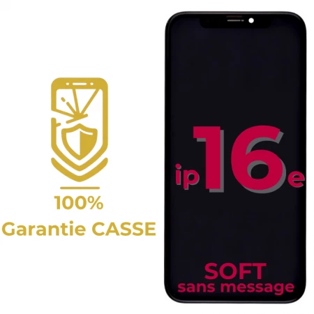 Garantie 100% CASSE-Ecran lcd iPhone 16E SOFT OLED sans message d\'erreur